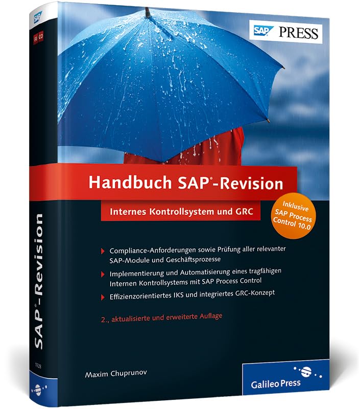 Handbuch SAP-Revision: Internes Kontrollsystem (IKS) und GRC, inkl. Process Control 10.0 (SAP PRESS) Computer Science