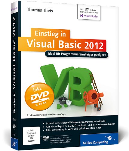 Einstieg in Visual Basic 2012: Ideal für Programmieranfänger geeignet. Inkl. Windows Store Apps (Galileo Computing) Computer Science