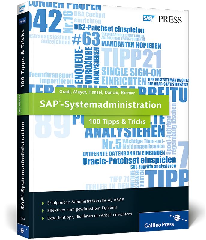 SAP-Systemadministration - 100 Tipps u. Tricks: Erfolgreiche Administration des AS ABAP. Effektiver zum gewünschten Ergebnis. Expertentipps, die Ihnen die Arbeit erleichtern (SAP PRESS) Computer Science