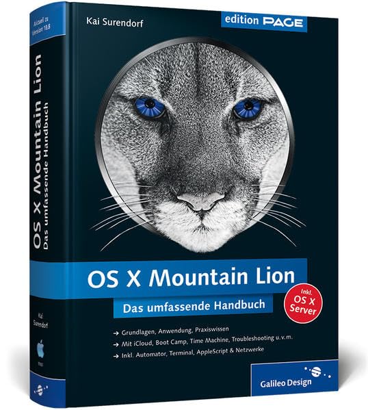 OS X 10.8 Mountain Lion: Das umfassende Handbuch (Galileo Design) Computer Science