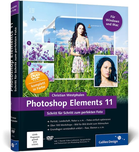 Photoshop Elements 11: Schritt für Schritt zum perfekten Foto (Galileo Design) Hobbies & Crafts