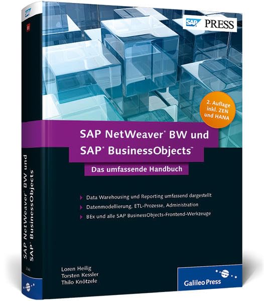 SAP NetWeaver BW und SAP BusinessObjects: Data Warehousing und Reporting - alle Tools im Überblick (SAP PRESS) Computer Science