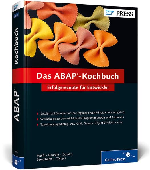 Das ABAP-Kochbuch: Erfolgsrezepte für Entwickler - Programmierbeispiele aus der Praxis (SAP PRESS) Computer Science