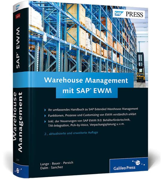 Warehouse Management mit SAP EWM: Das Standardwerk für die Lagerverwaltung mit SAP Extended Warehouse Management (SAP PRESS) Computer Science