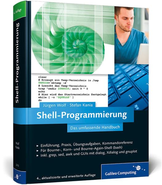 Shell-Programmierung: Das umfassende Handbuch (Galileo Computing) Computer Science