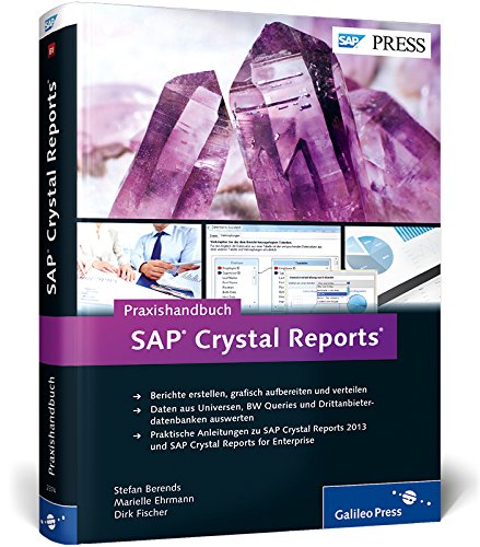 Praxishandbuch SAP Crystal Reports: Crystal Reports 2013 und for Enterprise (SAP PRESS) Computer Science