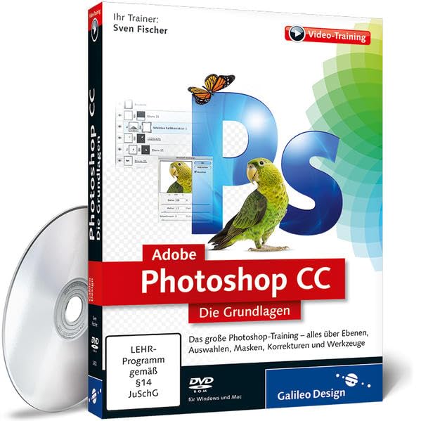 Adobe Photoshop CC - Die Grundlagen Web & Graphic Design