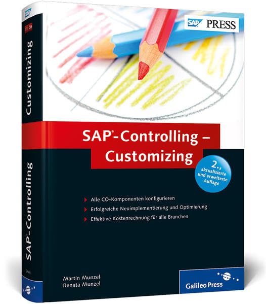 SAP-Controlling – Customizing: SAP CO erfolgreich anpassen und konfigurieren (SAP PRESS) Business, Finance & Career