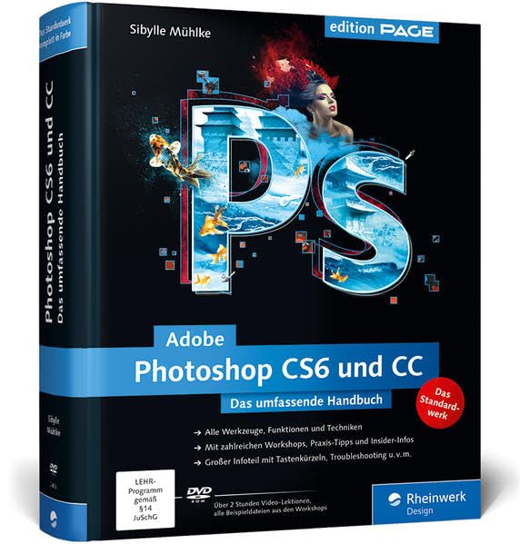 Adobe Photoshop CS6 und CC: Das umfassende Handbuch (Galileo Design) Hobbies & Crafts