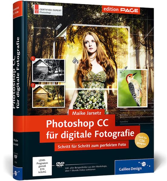 Photoshop CC für digitale Fotografie: Schritt für Schritt zum perfekten Foto, auch für CS6 geeignet (Galileo Design) Hobbies & Crafts