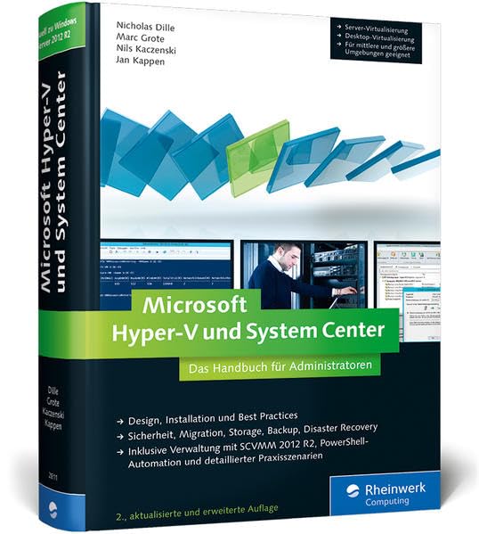 Microsoft Hyper-V und System Center: Das Handbuch für Administratoren. Aktuell zu Windows Server 2012 R2 (Galileo Computing) Computer Science
