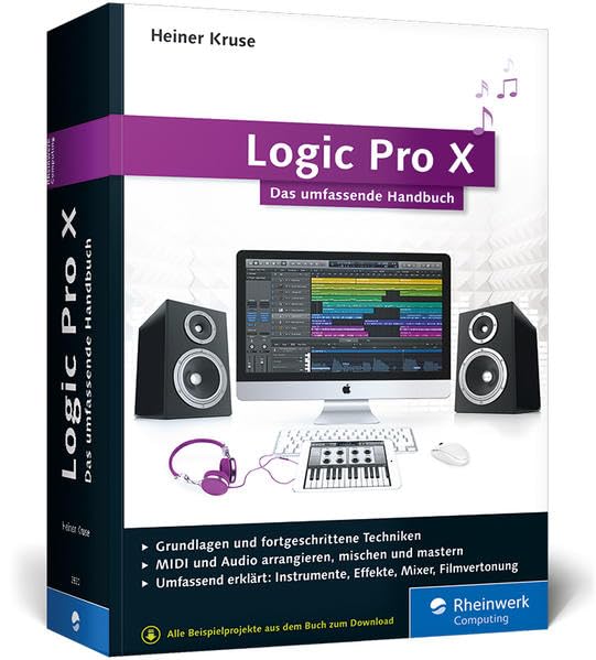 Logic Pro: Das umfassende Handbuch Computer Science
