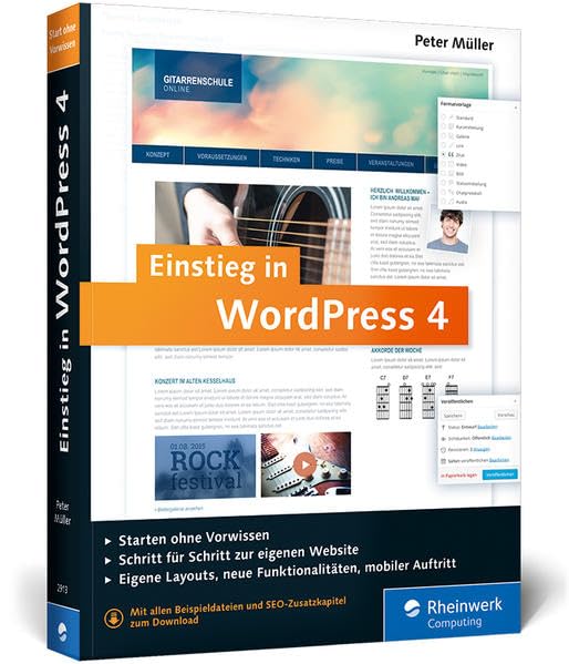 Einstieg in WordPress 4: Mit Peter Müller erstellen Sie Ihre eigene Website inkl. WordPress Plug-ins. Computer Science
