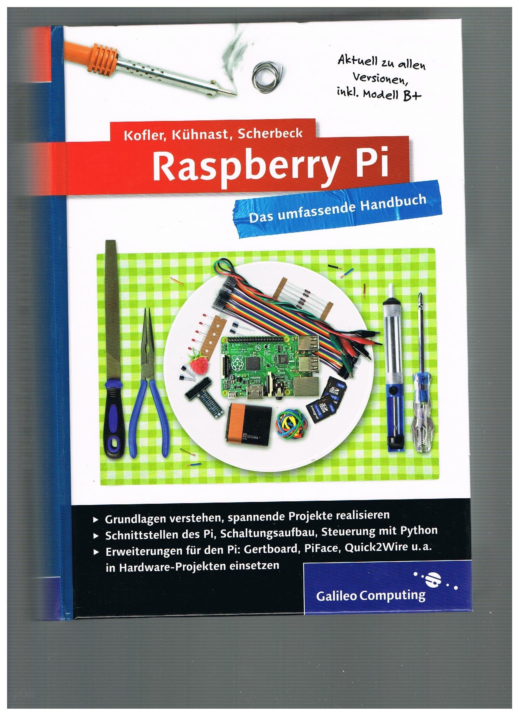 Raspberry Pi: Das umfassende Handbuch (Galileo Computing) Computer Science