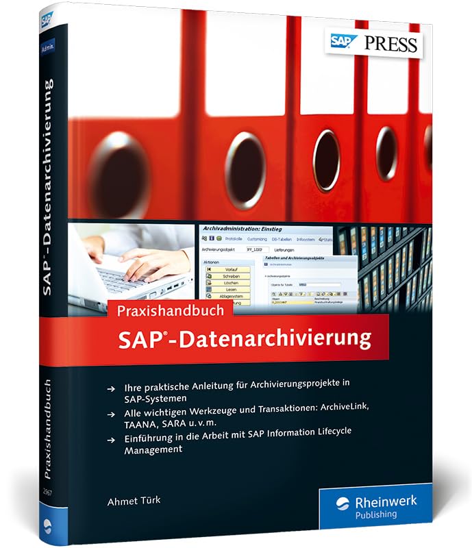 Praxishandbuch SAP-Datenarchivierung: Klassische Archivierung, ILM, Data Aging (SAP PRESS) Computer Science