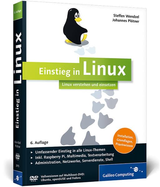 Einstieg in Linux: Linux verstehen und einsetzen (Galileo Computing) Computer Science