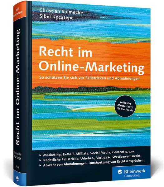 Recht im Online-Marketing: So schützen Sie sich vor Fallstricken und Abmahnungen Business, Finance & Career