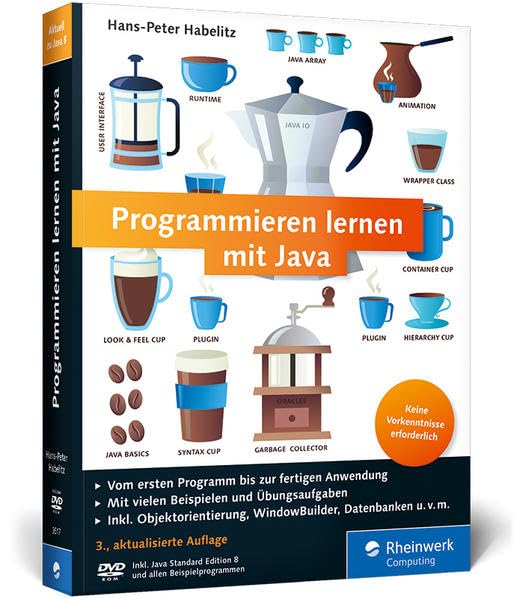 Programmieren lernen mit Java: Aktuell zu Java 8 und mit dem WindowBuilder - Ausgabe 2015 Computer Science