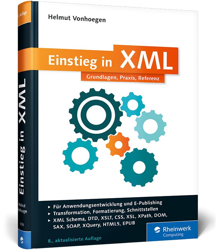 Einstieg in XML: Grundlagen, Praxis, Referenz Computer Science