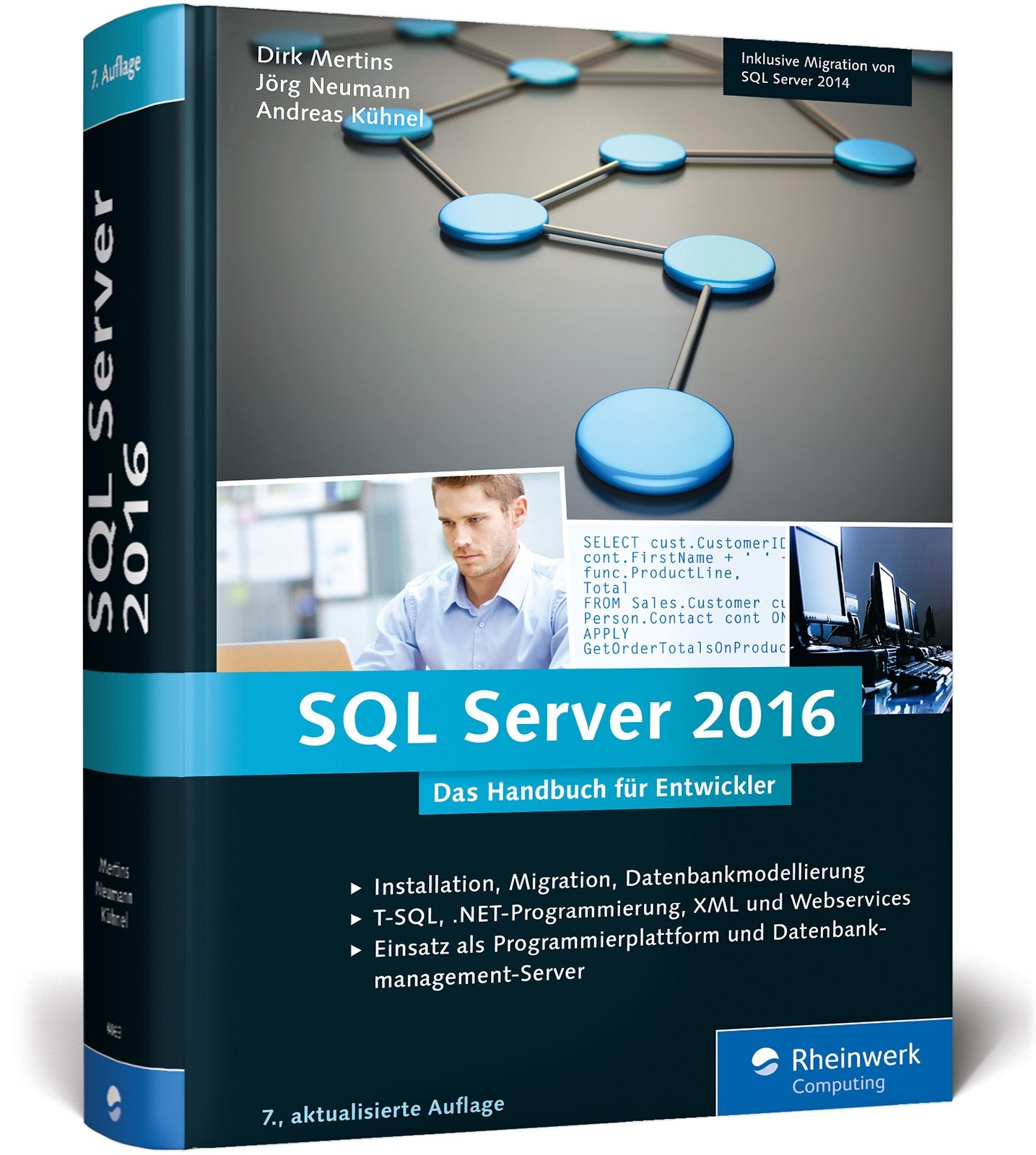 SQL Server 2016: Das Programmierhandbuch. Inkl. ADO.NET Entity Framework und Migration von SQL Server 2014 Computer Science