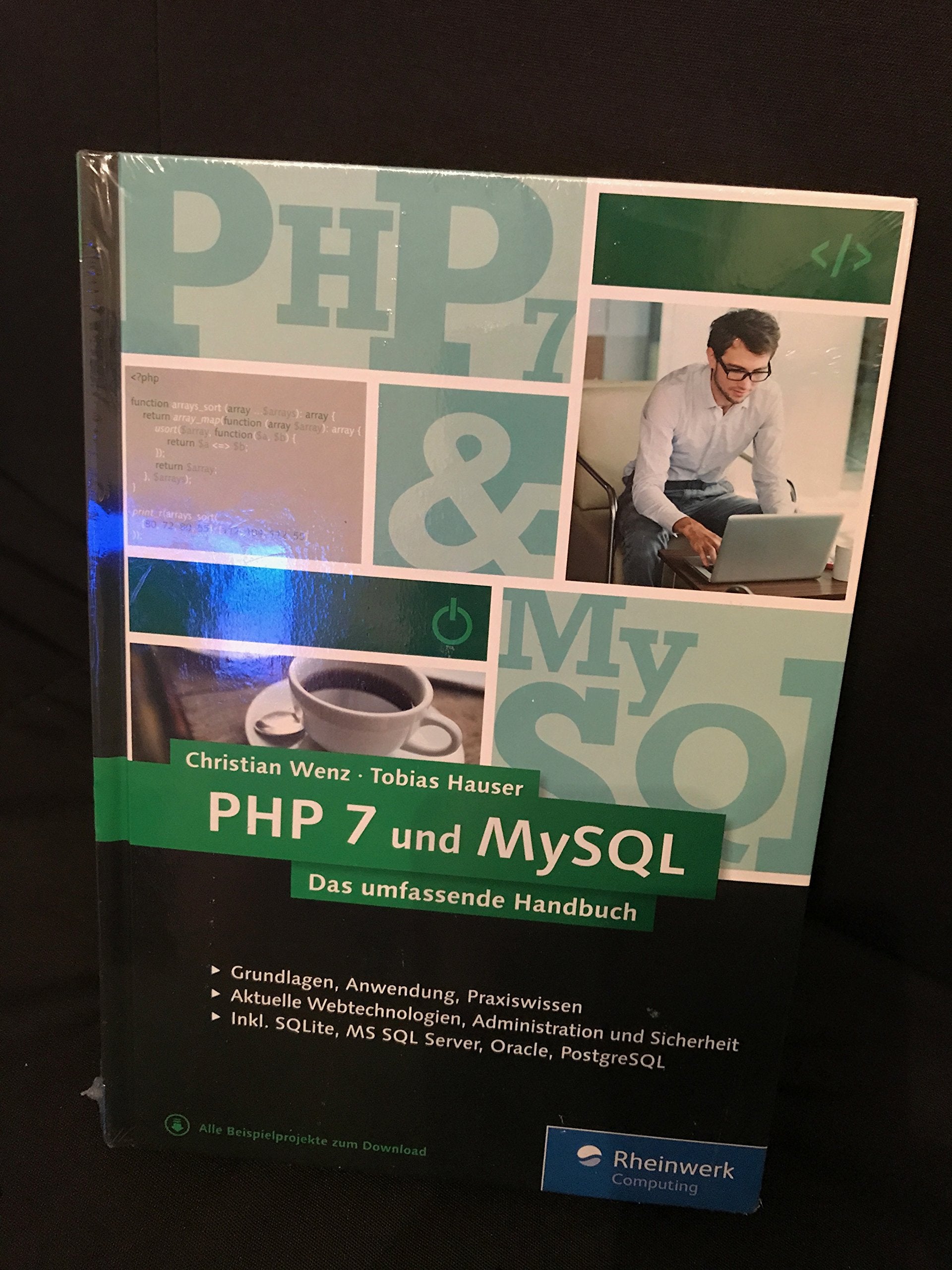 PHP 7 und MySQL: Von den Grundlagen bis zur professionellen Programmierung Computer Science