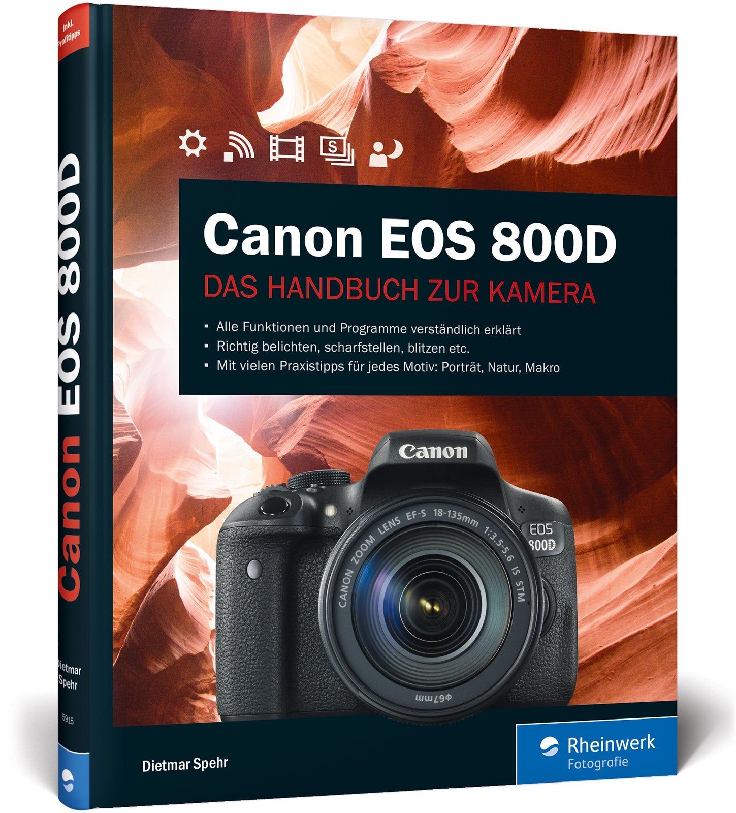 Canon EOS 800D: Praxiswissen und Expertentipps zu Ihrer Kamera Photography