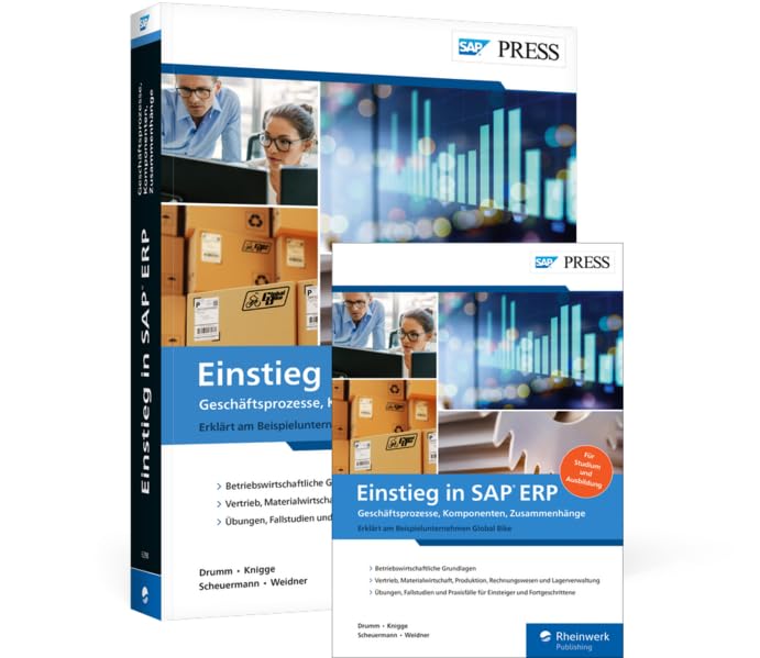 Einstieg in SAP ERP: Geschäftsprozesse, Komponenten, Zusammenhänge – Erklärt am Beispielunternehmen Global Bike Computer Science