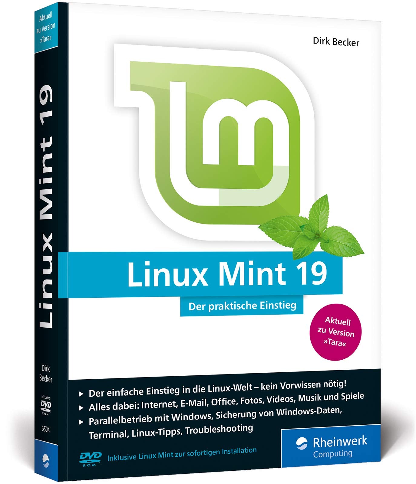 Linux Mint 19: Der praktische Einstieg für jeden Einsatzzweck – von Multimedia über Office bis Internet und Spiele. Kein Vorwissen erforderlich! Computer Science