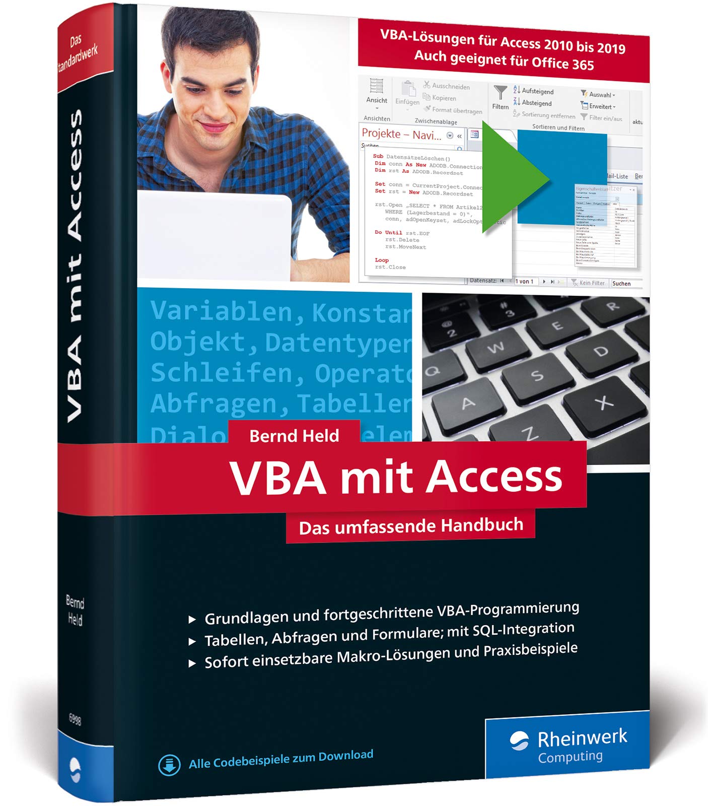 VBA mit Access: Das umfassende Handbuch mit VBA-Lösungen für Access 2010 bis Access 2019. Inkl. Makro-Lösungen und Praxisbeispielen Computer Science
