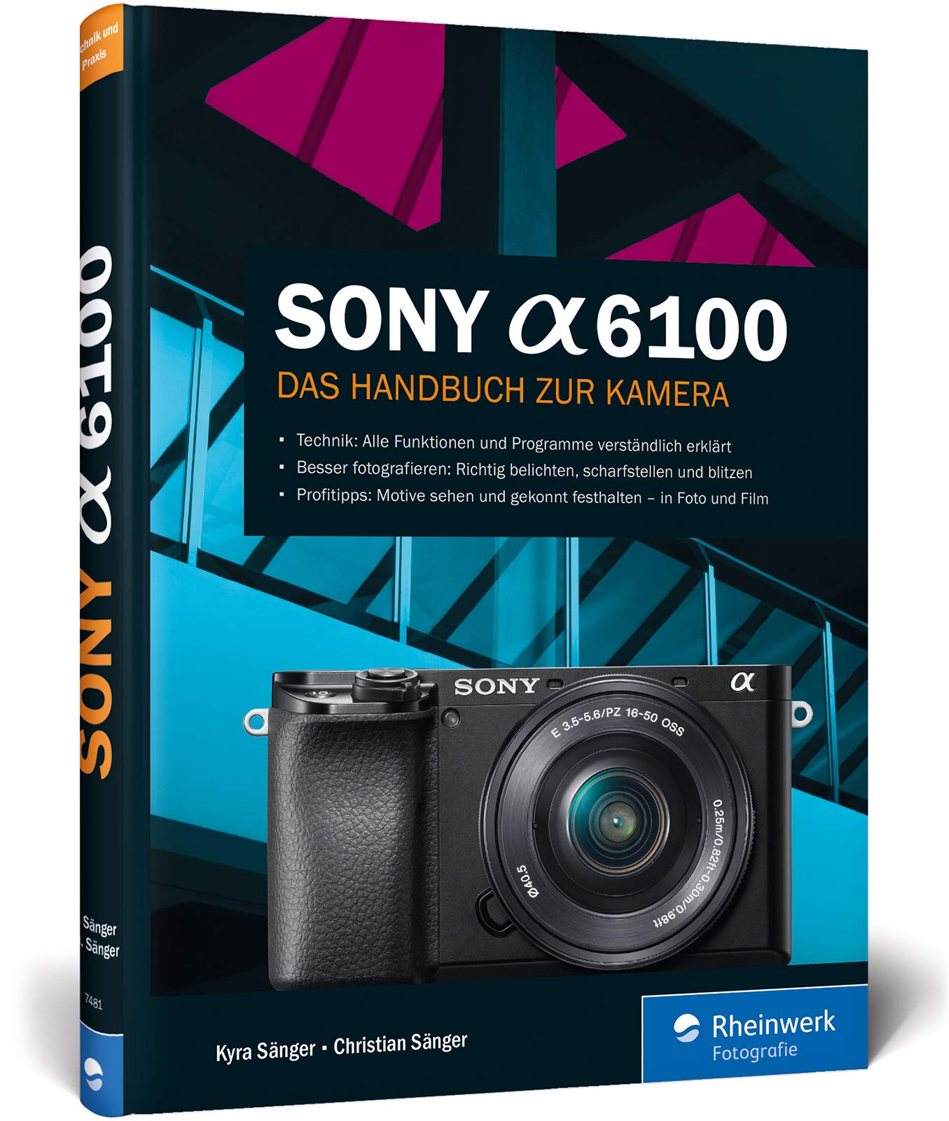 Sony a6100: 100% Praxiswissen und Expertentipps zu Ihrer Kamera Photography