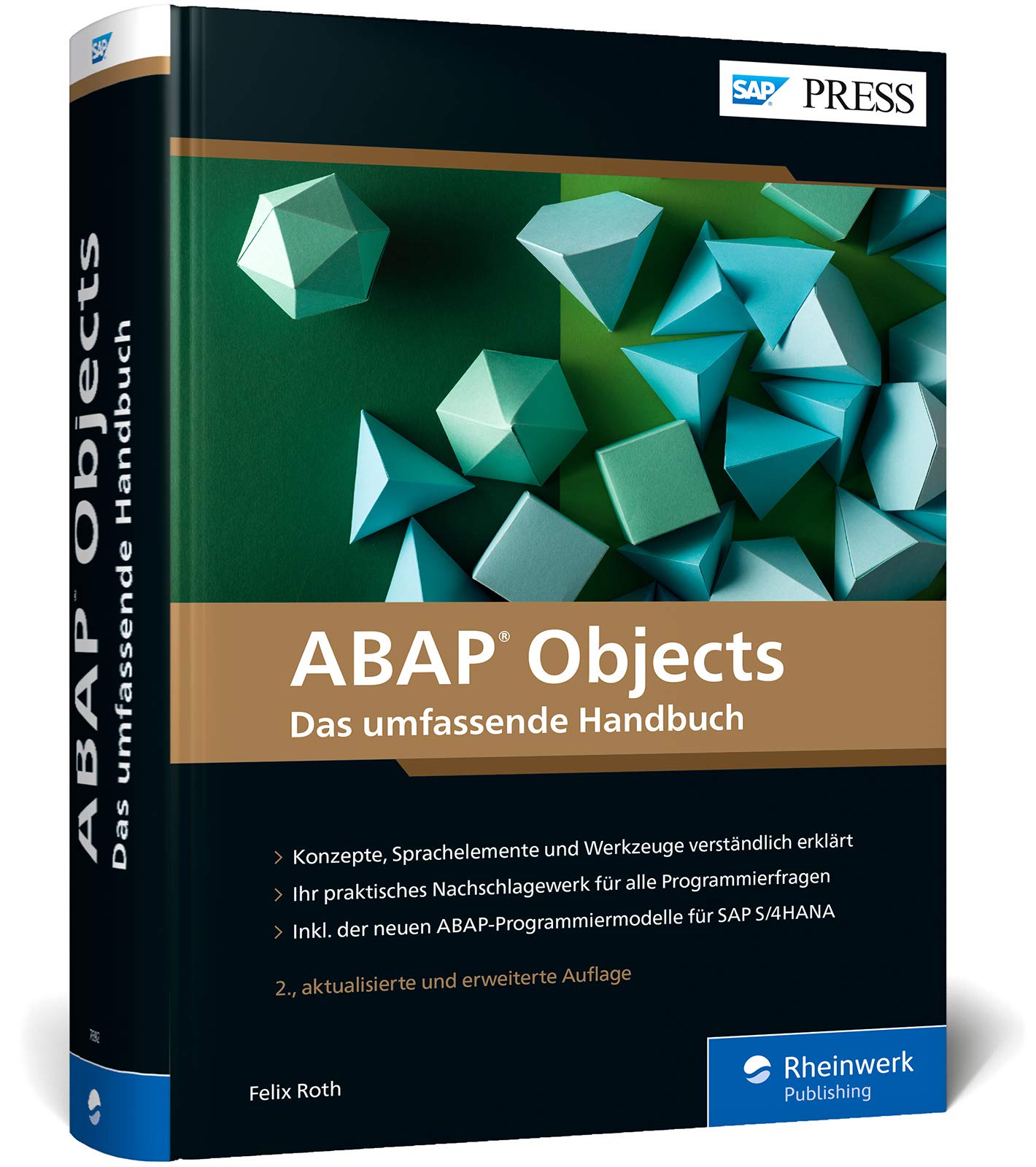 ABAP Objects: Die Werkzeuge des ABAP-Entwicklers: Das umfassende Handbuch zu Konzepten, Sprachelementen und Werkzeugen in ABAP OO – Ausgabe 2020 (SAP PRESS) Business, Finance & Career