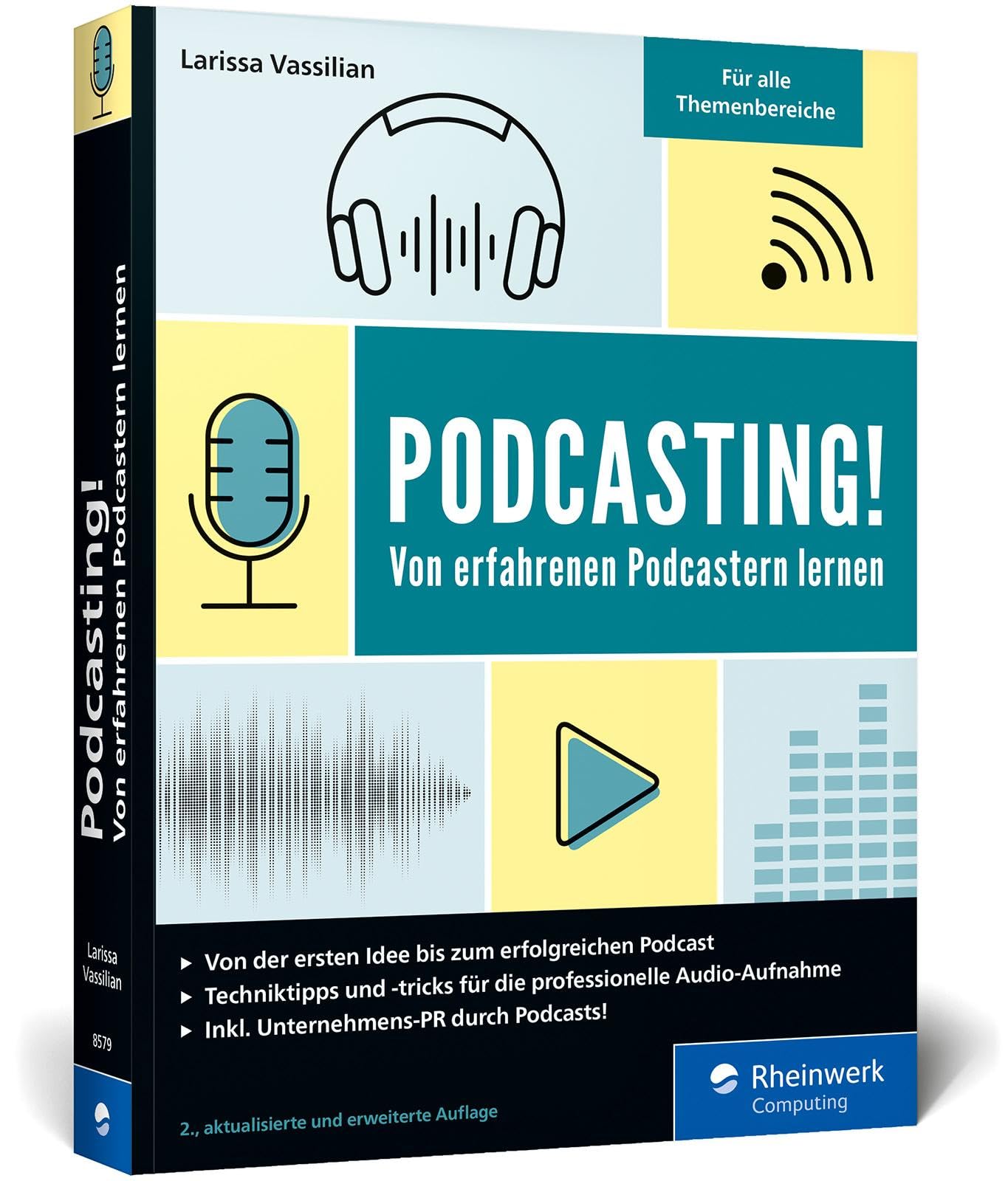 Podcasting!: Alles, was Sie für Ihren erfolgreichen Podcast brauchen. Inkl. Praxistipps und Interviews. Auch für Technik-Laien geeignet! Computer Science