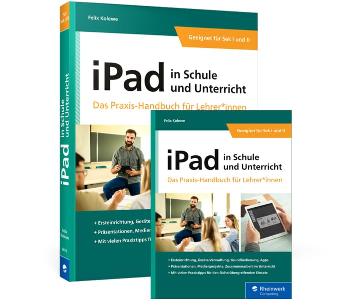 iPad in Schule und Unterricht: Das Praxis-Handbuch für Lehrer*innen Computer Science