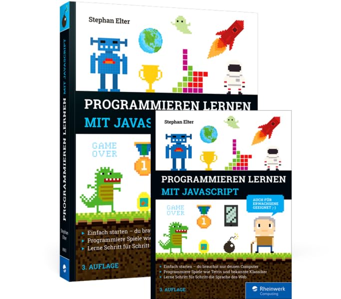 Programmieren lernen mit JavaScript: Spiele und Co. ganz easy – auch für Erwachsene Computer Science