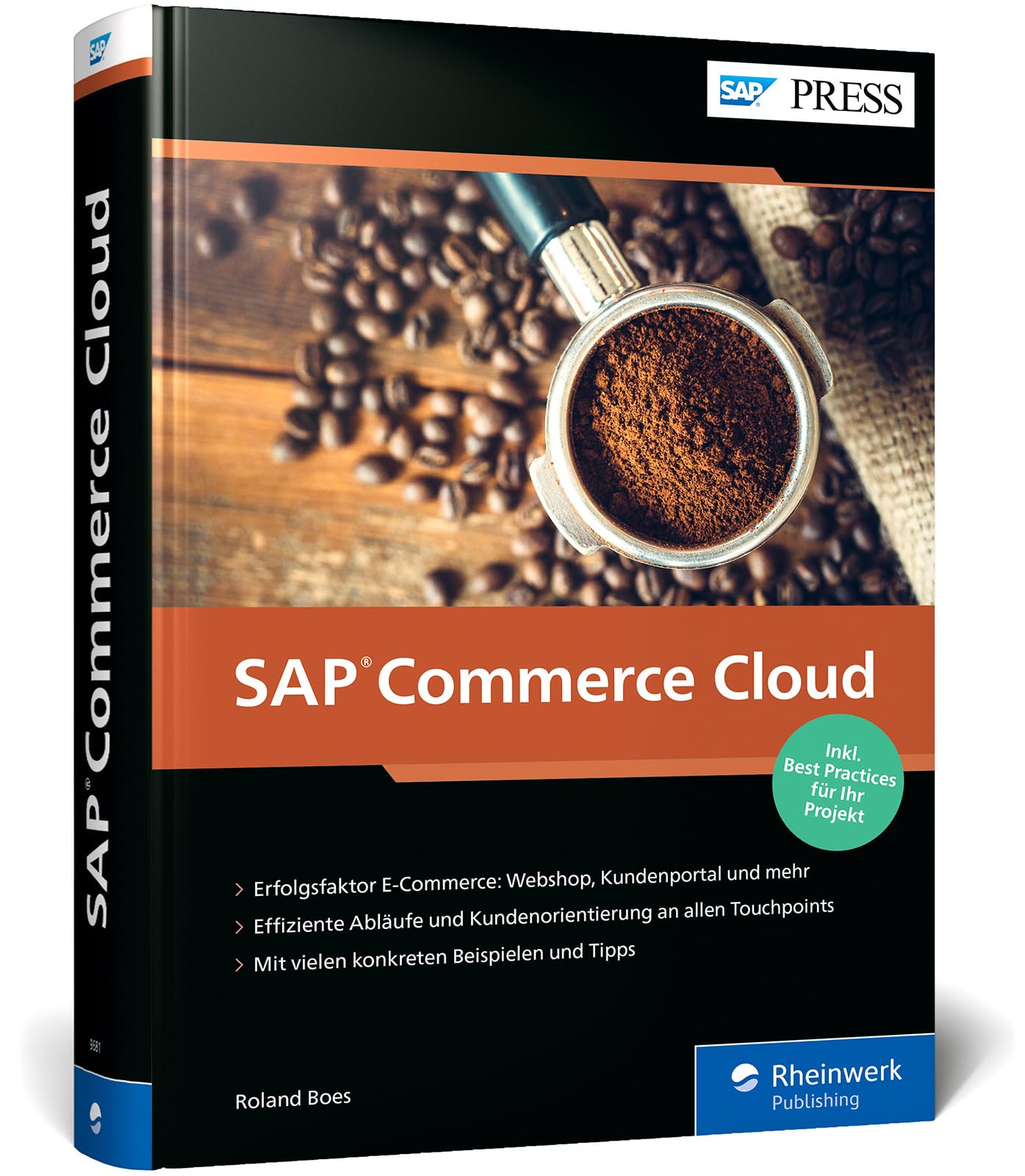 SAP Commerce Cloud: E-Business ganzheitlich gestalten (SAP PRESS) Business, Finance & Career