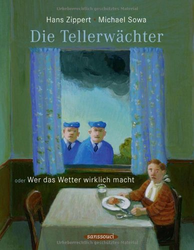 Product Image: Die Tellerwächter: oder Wer das Wetter wirklich macht