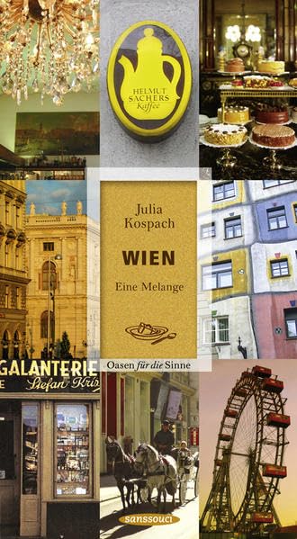 Wien: Eine Melange. Oasen für die Sinne Living & Furnishing