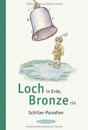Loch in Erde, Bronze rin: Schiller-Parodien Poetry