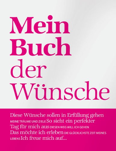Mein Buch der Wünsche: Mit Platz für eigene Eintragungen Living & Furnishing