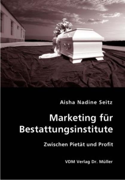 Marketing für Bestattungsinstitute: Zwischen Pietät und Profit Law