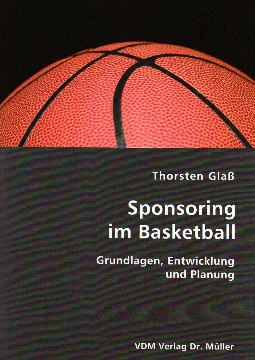 Sponsoring im Basketball: Grundlagen, Entwicklung und Planung Law