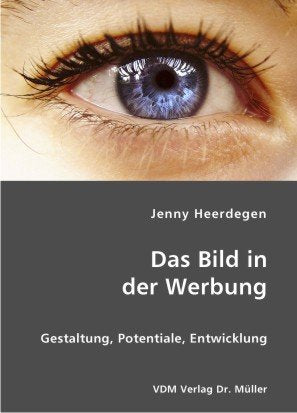 Product Image: Das Bild in der Werbung: Gestaltung, Potentiale, Entwicklung