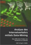 Analyse des Internetverkehrs mittels Data-Mining: Eine Hilfe beim Finden von Strukturen im Internet Books