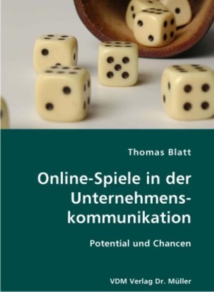 Online-Spiele in der Unternehmenskommunikation: Potential und Chancen Business, Finance & Career