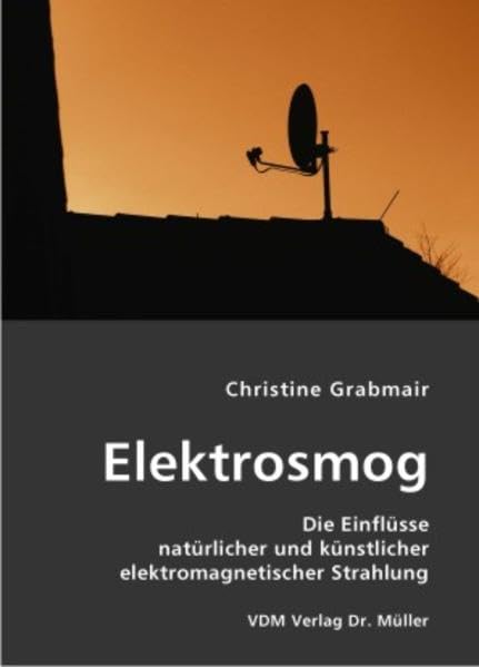 Elektrosmog: Die Einflüsse natürlicher und künstlicher elektromagnetischer Strahlung Law