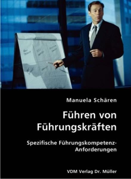 Führen von Führungskräften: Spezifische Führungskompetenz-Anforderungen Law
