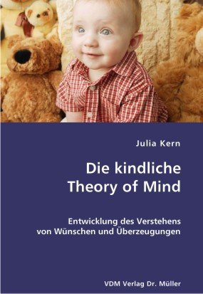 Die kindliche Theory of Mind: Entwicklung des Verstehens von Wünschen und Überzeugungen Books