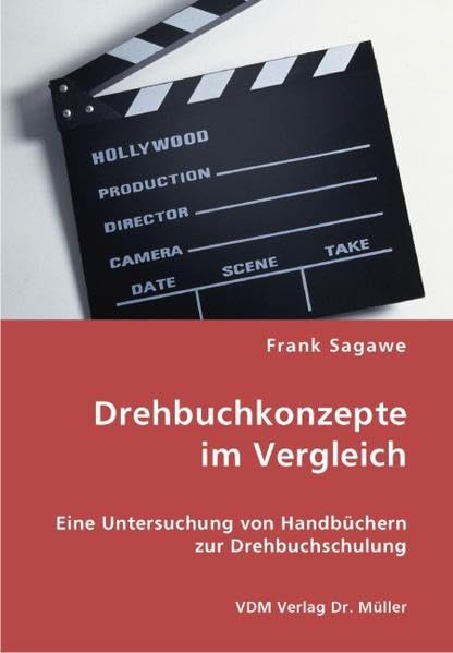 Drehbuchkonzepte im Vergleich: Eine Untersuchung von Handbüchern zur Drehbuchschulung Law