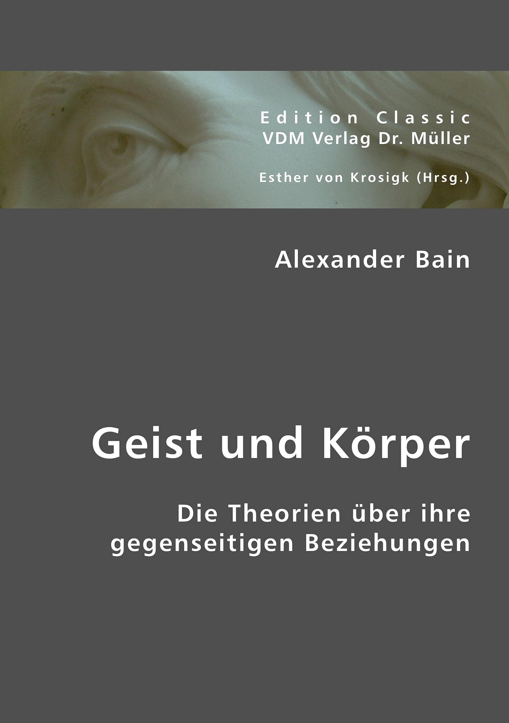 Geist und Körper: Die Theorien über ihre gegenseitigen Beziehungen Philosophy