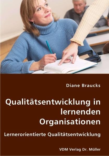 Qualitätsentwicklung in lernenden Organisationen: Lernerorientierte Qualitätsentwicklung Books